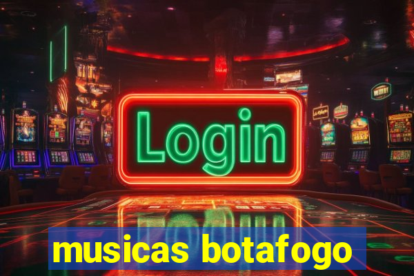 musicas botafogo